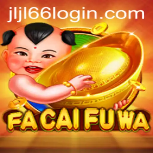Discover the Thrilling World of FaCaiFuWa: A Unique Gaming Experience